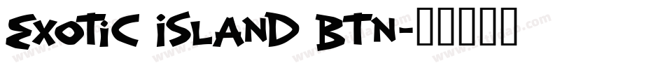 Exotic Island BTN字体转换